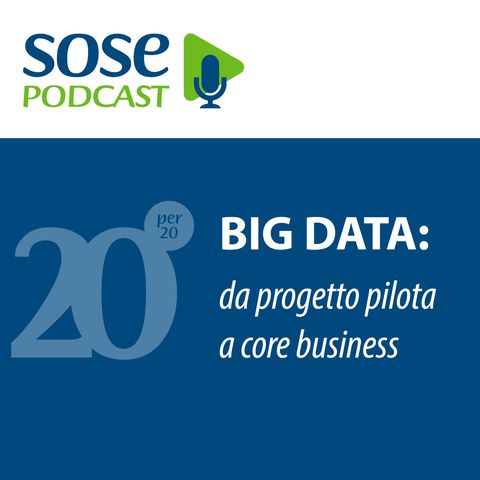 Big data: da progetto pilota a core business