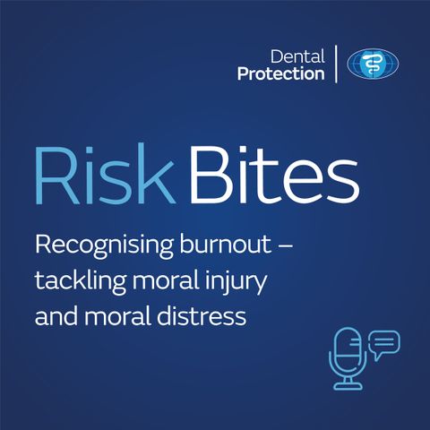 RiskBites: Recognising burnout – tackling moral injury and moral distress