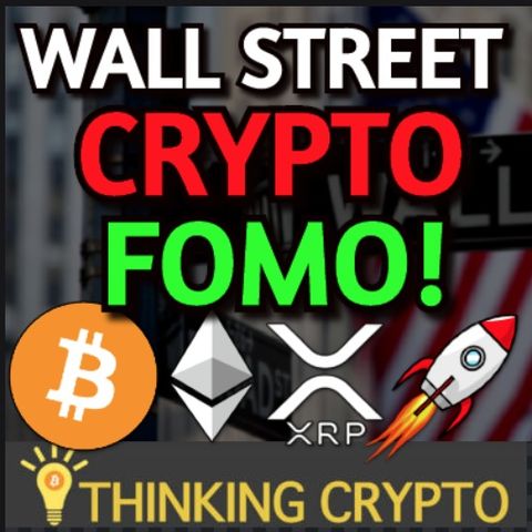 Wall Street & Institutional Investors Will Drive Bitcoin, Ethereum, & XRP Prices To New Highs!