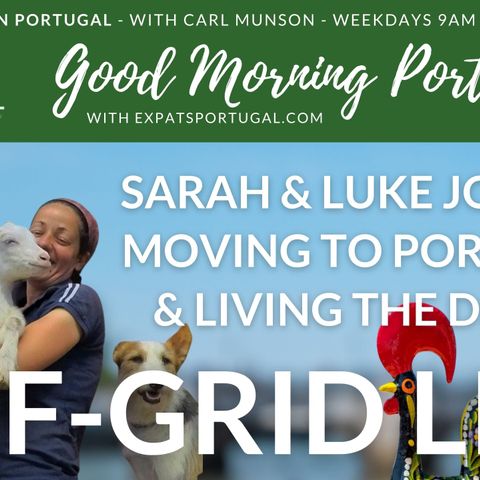 Off-grid Sarah & Luke on the Good Morning Portugal! Show