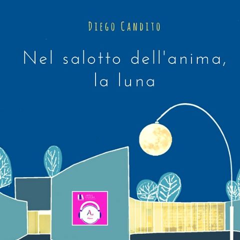 #unlibrounpodcast.la - Episodio 18 - "Nel salotto dell'anima, la luna"