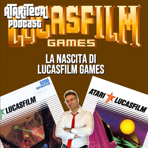 Ep.39 - La nascita di LUCASFILM GAMES