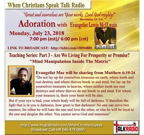 Pt 3 "Are We Living For Prosperity or Promise?" - ADORATION with Evangelist Mac
