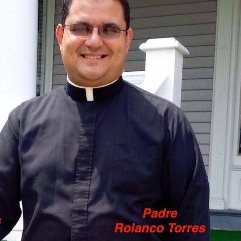Alfa y Omega Con el Padre Rolando Torres - 9 de Junio