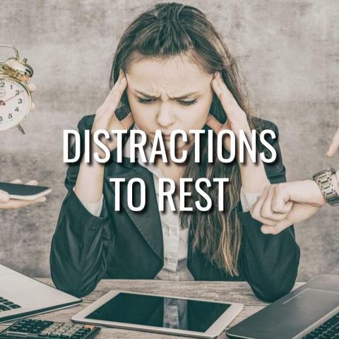 Distractions to Rest - Morning Manna #3202