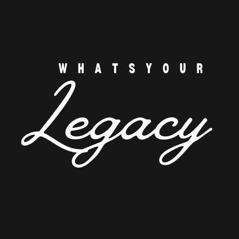 Whats Your Legacy 60 Plus