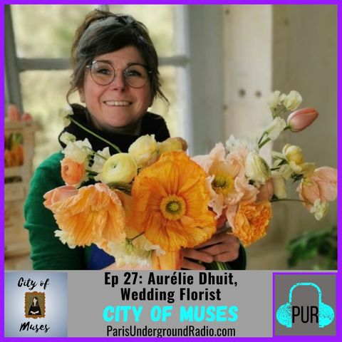 Ep 27 - Aurélie Dhuit: Wedding Florist and Graphic Designer