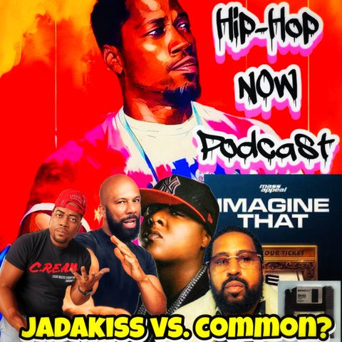 Jadakiss vs Common?