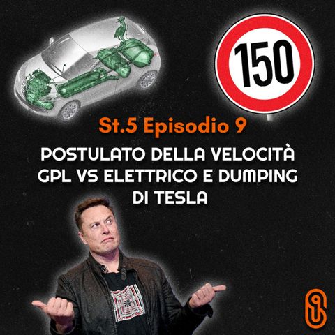 Postulato della VELOCITÀ, GPL vs ELETTRICO e DUMPING di Tesla