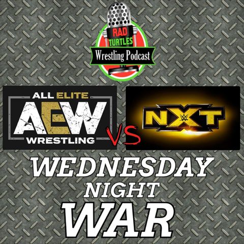 #GrapplerAppreciation Week RTW Wednesday Night War Show Episode 27 With Guest Host El Americano Seven!