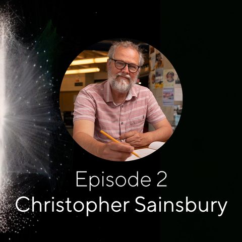 Episode 2 - Christopher Sainsbury