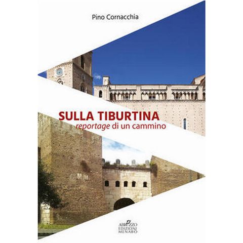 24 aprile: da Popoli a Castelvecchio Subequo - Tappa 3 «Sulla Tiburtina reportage di un cammino»