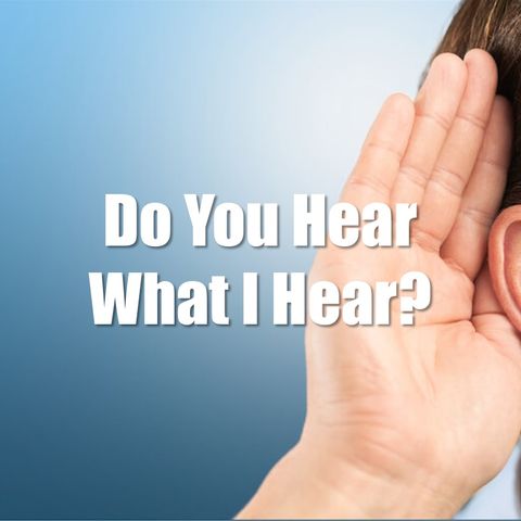 Do You Hear What I Hear? - Morning Manna #2654