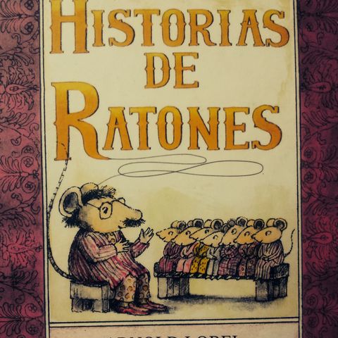 Así Me lo Contaron A Mí. María del Sol Peralta nos cuenta "El Pozo de los Deseos" del libro  Historias de Ratones de Arnold Lobel.