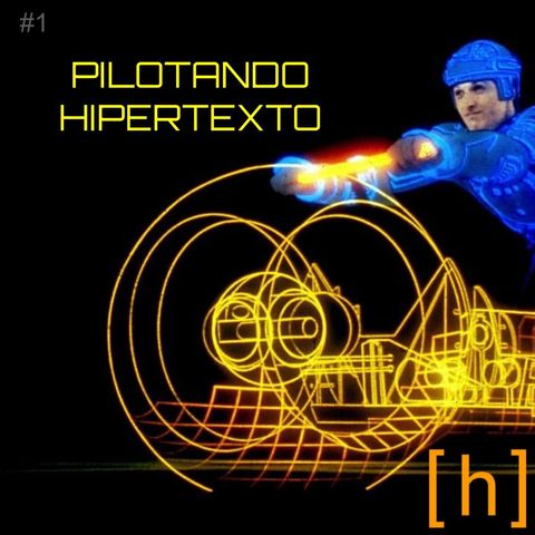 #01. Pilotando Hipertexto (Hiperativo)