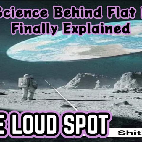 The Science Behind Flat Earth Finally Explained