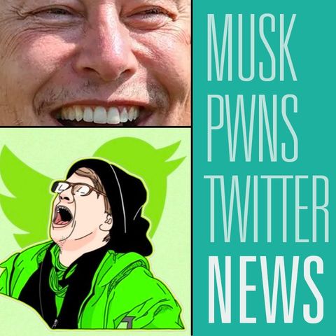 Elon Musk Pwns Twitter, Google Becomes Even More Inclusive | HBR News 354
