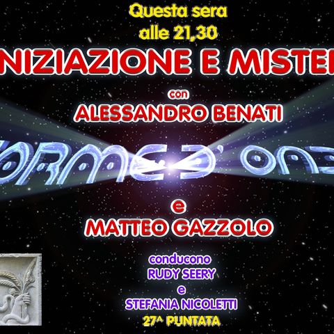 Forme d'Onda - Alessandro Benati e Matteo Gazzolo - Iniziazione e Misteri - 27^ puntata (11/05/2023)