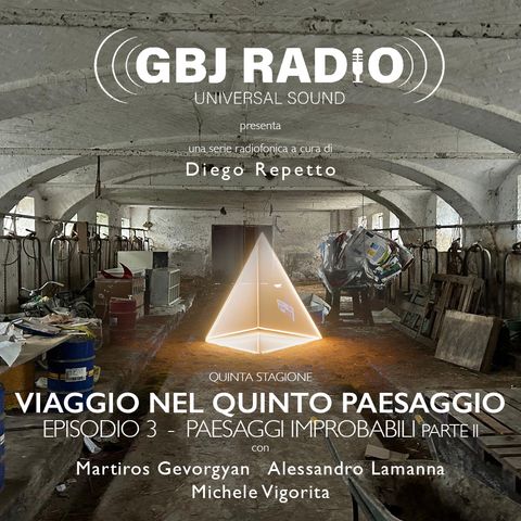 Viaggio nel Quinto Paesaggio - Stagione 5 - Episodio 3