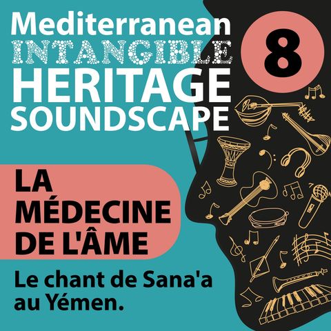 La médecine de l'âme. Le chant de Sana'a au Yémen