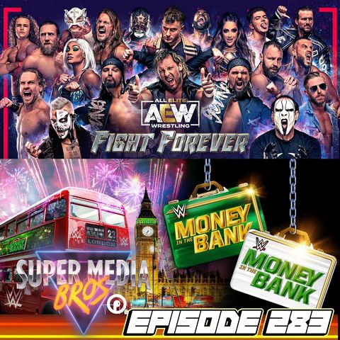 AEW Fight Forever/WWE MITB 2023 (Ep. 283)