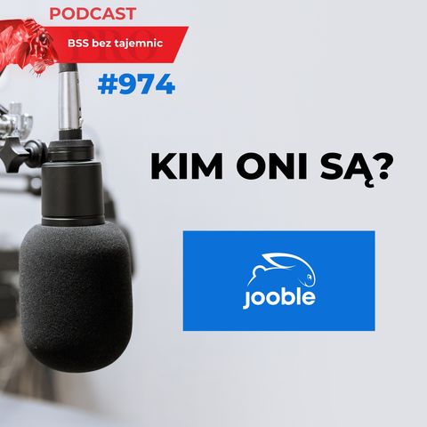 #974 Kim ONI są? Jooble