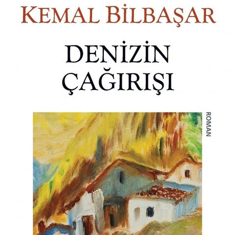 Kemal Bilbaşar - Denizin Çağırışı