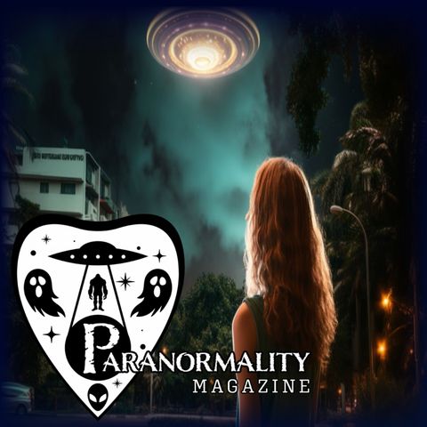 “CLOSE ENCOUNTERS OF THE 3RD AND 5TH KIND” and 3 More Fortean Stories! #ParanormalityMag