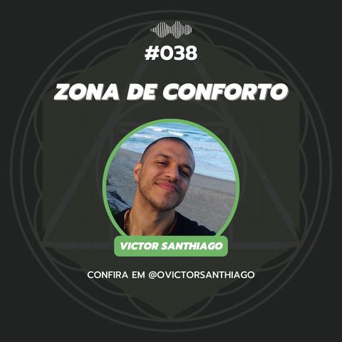 #038 - Zona de Conforto