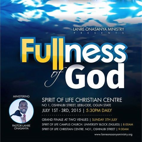 The Fullness Of God  PART 3 by Pastor Lanre Onasanya