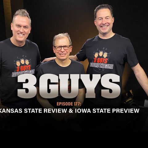Kansas State Review and Iowa State Preview with Tony Caridi, Brad Howe and Hoppy Kercheval