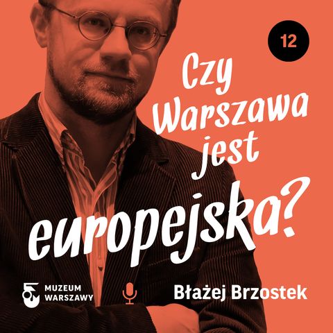 12) Czy Warszawa jest europejska?