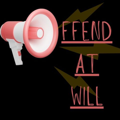 Offend At Will E3