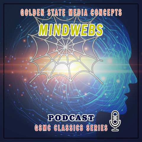 GSMC Classics: Mindwebs Episode 119: The Machine In Shaft10