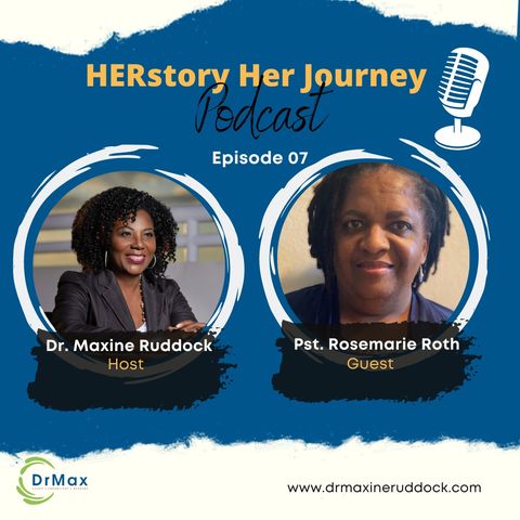 HERstory Her journey with  EXTRAordinary woman Pastor Rosemarie Roth