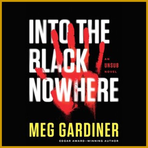 MEG GARDINER - Into The Black Nowhere
