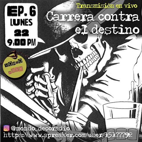 Carrera Contra El Destino - EPISODIO #6