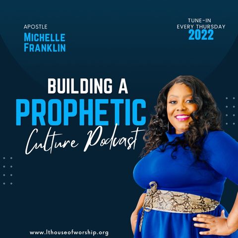 Episode 38 - A Prophetic Culture