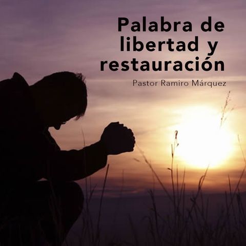 Palabra de libertad y restauración