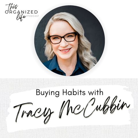 Buying Habits with Tracy McCubbin | Ep 337