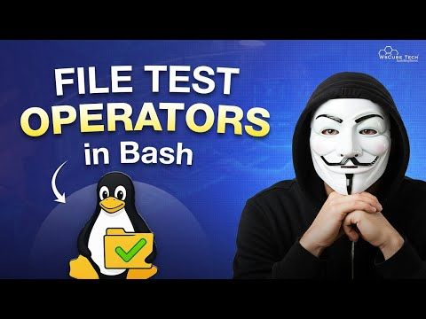 Mastering File Test Operators in Bash Shell Scripting Made Easy