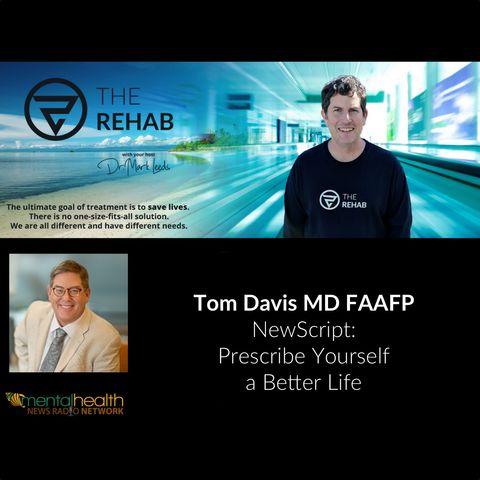 Tom Davis, MD, FAAFP on NewScript: Prescribe Yourself a Better Life