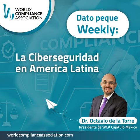 E58 El Dato Weekly: La Ciberseguridad en America Latina