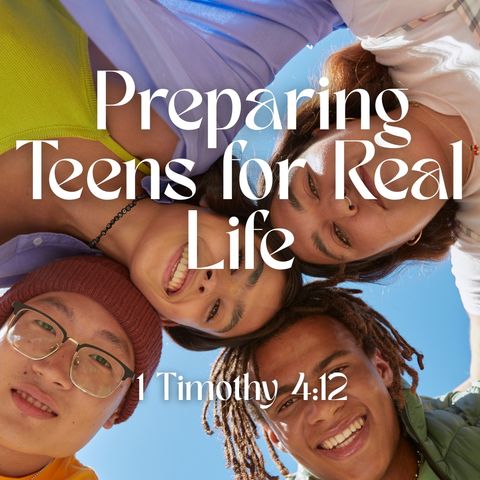 Preparing Teens for Real Life