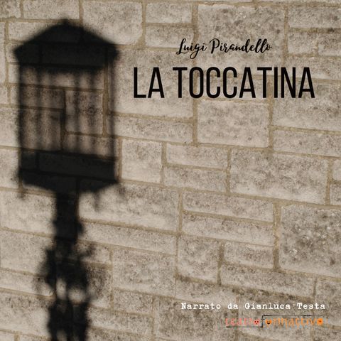LUIGI PIRANDELLO - La toccatina - (estratto  dall'audiolibro)
