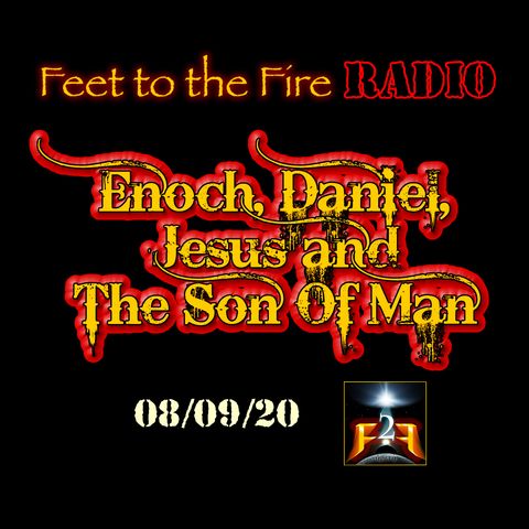 F2F Radio: Enoch, Daniel, Jesus and the Son of Man