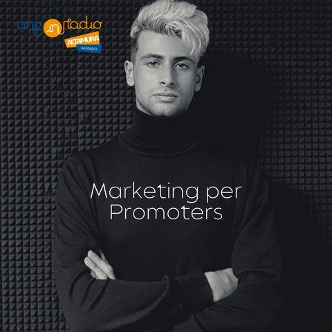 Marketing per Promoters -  Ep. #1: Come creare l’azienda perfetta