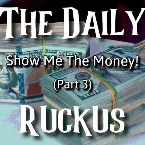 Show Me The Money! (Part 3) "Side-Hustle & Flow"