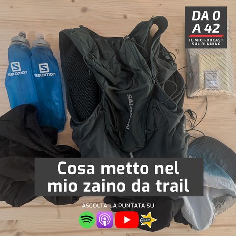 Cosa metto nel mio zaino da trail