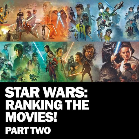 Ranking the Movies: Part Two!